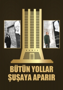 Bütün Yollar Şuşaya aparır