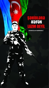 Şəhidlərə kəfən lazım deyil