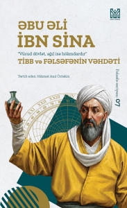 Əbu Əli İbn Sina: tibb və fəlsəfənin vəhdəti